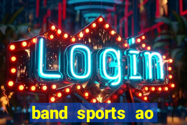 band sports ao vivo gratis